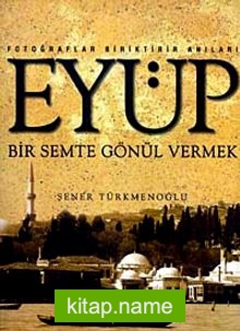 Eyüp Bir Semte Gönül Vermek