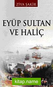 Eyüp Sultan ve Haliç