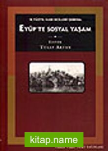 Eyüp’ te Sosyal Yaşam -18. Yüzyıl Kadı Sicilleri Işığında
