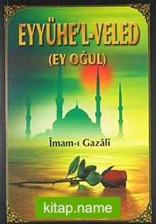 Eyyühe’l-Veled (Ey Oğul)