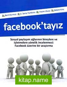 Facebook’tayız