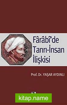 Farabi’de Tanrı İnsan İlişkisi