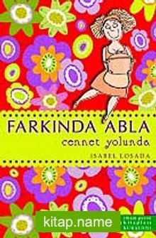 Farkında Abla Cennet Yolunda