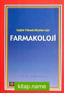 Farmakoloji Sağlık Yüksek Okulları İçin