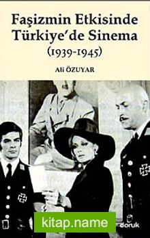 Faşizmin Etkisinde Türkiye’de Sinema (1939-1945)