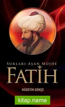 Fatih  Surları Aşan Müjde