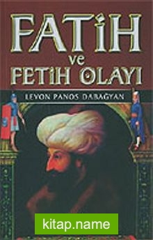 Fatih ve Fetih Olayı