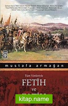 Fatih ve Fetih Tüm Yönleriyle