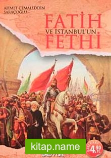 Fatih ve İstanbul’un Fethi (Cep Boy)