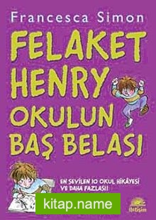 Felaket Henry Okulun Baş Belası