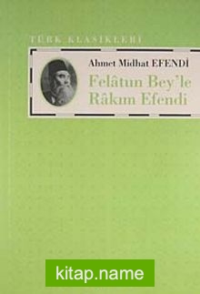 Felatun Bey’le Rakım Efendi