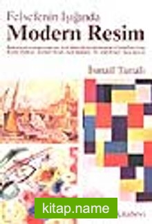 Felsefenin Işığında Modern Resim Modern Resimden Avangard Resme