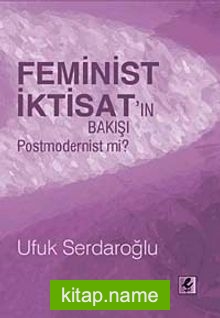 Feminist İktisat’ın Bakışı Postmodernist mi?