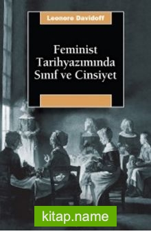 Feminist Tarihyazımında Sınıf ve Cinsiyet