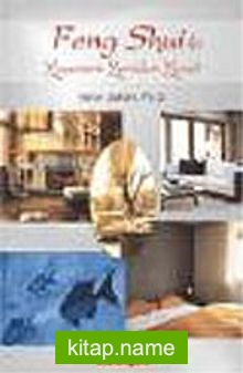 Feng Shui ile Yaşamını Yeniden Yarat