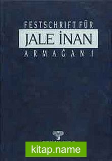 Festschrift Für / Jale İnan Armağanı (2 Cilt)