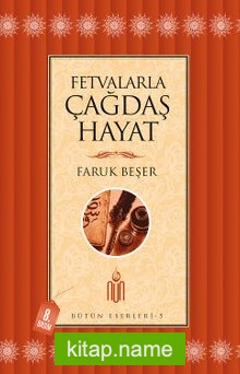 Fetvalarla Çağdaş Hayat