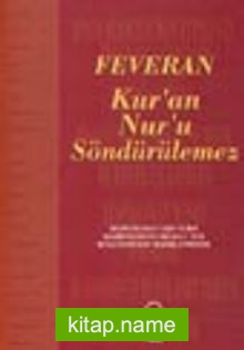 Feveran/ Kur’an Nur’u Söndürülemez