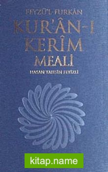 Feyzü’l Furkan Tefsirli Kur’an-ı Kerim Meali (Büyük Boy – Sadece Meal – YUMUŞAK KAPAK)