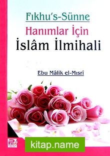 Fıkhu’s-Sünne Hanımlar İçin İslam İlmihali