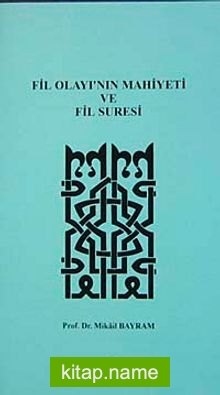 Fil Olayı’nın Mahiyeti ve Fil Suresi (12-G-14 )