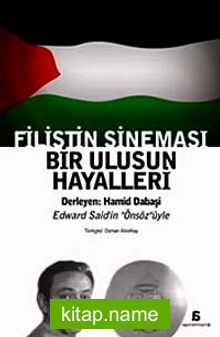 Filistin Sineması Bir Ulusun Hayalleri