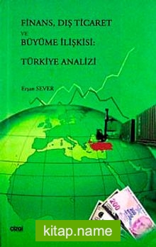 Finans, Dış Ticaret ve Büyüme İlişkisi Türkiye Analizi