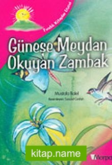 Fındık Kitaplar Dizisi: Güneşe Meydan Okuyan Zambak