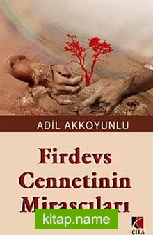 Firdevs Cennetinin Mirasçıları