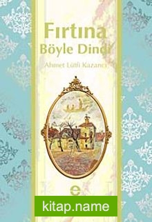 Fırtına Böyle Dindi