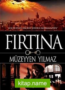 Fırtına  Suçsuzsan Hiçbir Şeyden Korkmazsın