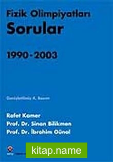 Fizik Olimpiyatları Sorular ve Çözümler 1990-2003 (2 Kitap)