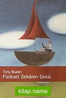 Fiziksel Zekanın Gücü