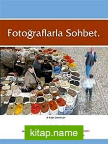 Fotoğraflarla Sohbet Fotoğrafların Dili