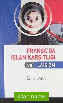 Fransa’da İslam Karşıtlığı ve Laisizm