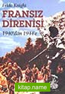 Fransız Direnişi 1940’dan 1944’e