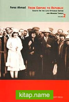 From Empire To Republic Volume 2  Essays On The Late Ottoman Empire And Modern Turkey