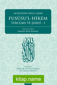 Fususu’l – Hikem Tercüme ve Şerhi I