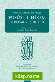 Fususu’l – Hikem Tercüme ve Şerhi II