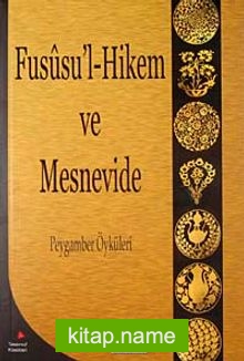 Fususu’l-Hikem ve Mesnevide Peygamber Öyküleri