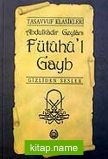 Fütuhu’l Gayb / Gizliden Sesler