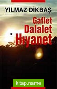 Gaflet Dalalet Hıyanet