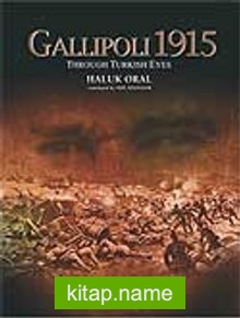 Gallipoli 1915  Though Turkish Eyes (Ciltli)