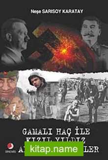 Gamalı Haç ile Kızıl Yıldız Arasında Türkler