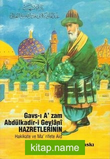 Gavsul Azam Abdülkadir Geylani Hz. Hak Ve Hakikata Ait Nutuklar (2.Hm.)