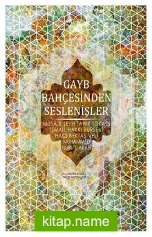 Gayb Bahçesinden Seslenişler