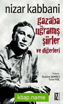 Gazaba Uğramış Şiirler ve Diğerleri