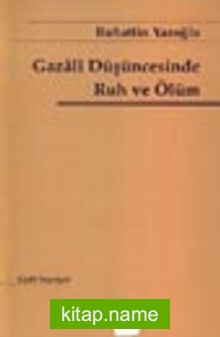 Gazâlî Düşüncesinde Ruh ve Ölüm