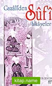 Gazali’den Sufi Hikayeleri