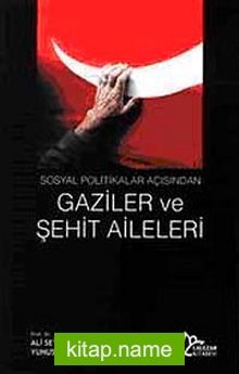 Gaziler ve Şehit Aileleri Sosyal Politikalar Açısından